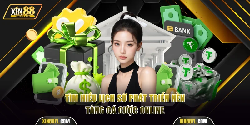 Lịch sử phát triển nền tảng cá cược online